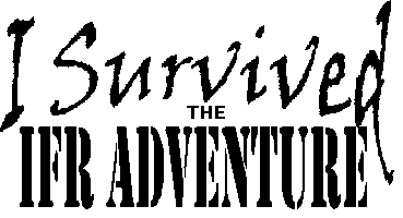 Can you survive the IFR Adventure?
